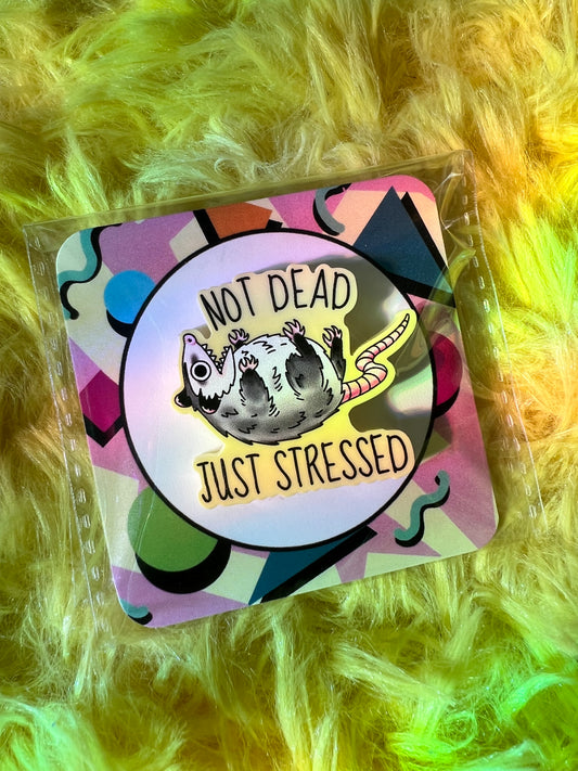Not dead just stressed pin ￼